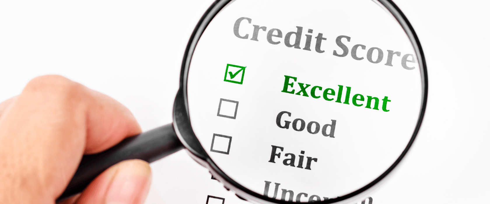 Credit score with the words, Excellent, Good, Fair and Excellent has a check next to it.
